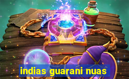 indias guarani nuas